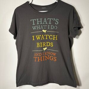 Bird Watching Game Of Thrones Graphic Tee “I Watch Birds And I Know Things”